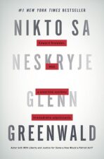 Nikto sa neskryje - Glenn Greenwald