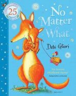 No Matter What: The Anniversary Edition - Debi Gliori