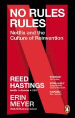 No Rules Rules. Netflix and the Culture of Reinvention - Erin Meyer