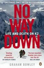 No Way Down: Life and Death on K2 - Graham Bowley