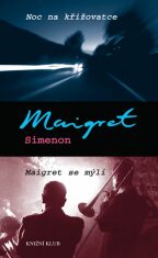 Noc na křižovatce Maigret se mýlí - Georges Simenon