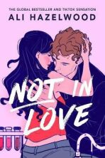 Not in Love - Ali Hazelwood