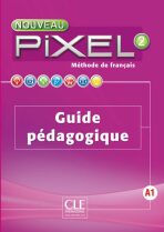 Nouveau Pixel 2 A1: Guide pédagogique - Sylvie Schmitt