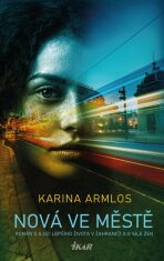 Nová ve městě - Armlos Karina