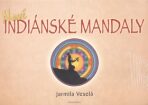 Nové indiánské mandaly - Jarmila Veselá
