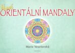 Nové orientální mandaly - Marie Veselovská, ...