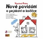 Nové povídání o pejskovi a kočičce - Vlastimil Peška, ...