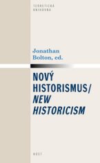 Nový historismus / New Historicism - Jonathan Bolton