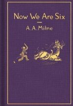 Now We Are Six: Classic Gift Edition - Alan Alexander Milne