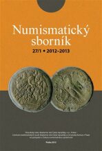 Numismatický sborník 27/1 (2012-2013) - Jiří Militký