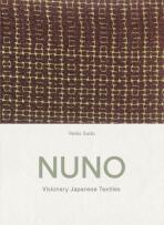 NUNO: Visionary Japanese Textiles - Naomi Pollock,Reiko Sudo