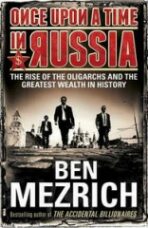 Once Upon a Time in Russia - Ben Mezrich
