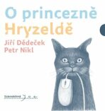 O princezně Hryzeldě - Petr Nikl, Jiří Dědeček
