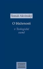 O blaženosti v Teologické sumě - Tomáš Akvinský