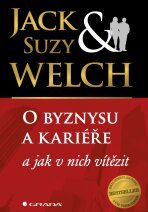 O byznysu a kariéře - Suzy Welch,Jack Welch