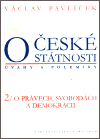 O české státnosti (úvahy a polemiky) 2/ O právech, svobodách a demokracii - Václav Pavlíček