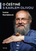 O češtině s Karlem Olivou (Defekt) - Ivana Karásková,Karel Oliva