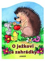 O ježkovi ze zahrádky - Zuzana Pospíšilová