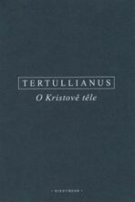 O Kristově těle - Tertullianus