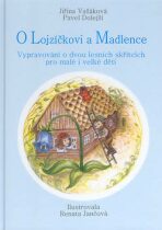 O Lojzíčkovi a Madlence - Pavel Dolejší, ...