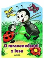 O mravenečkovi z lesa - Zuzana Pospíšilová