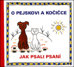 O pejskovi a kočičce - Jak psali psaní - Josef Čapek,Eduard Hofman