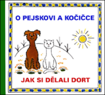 O pejskovi a kočičce - Jak si dělali dort - Josef Čapek,Josef Tokstein