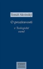O prozíravosti v Teologické sumě - Tomáš Akvinský