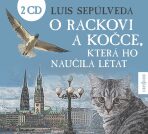 O rackovi a kočce, která ho naučila létat - Luis Sepúlveda