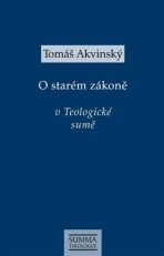 O starém zákoně v Teologické sumě - Tomáš Akvinský