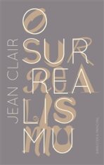 O surrealismu - Jean Clair