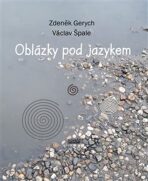 Oblázky pod jazykem - Václav Špale,Zdeněk Gerych