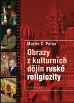 Obrazy z kulturních dějin ruské religiozity (Defekt) - Martin C. Putna
