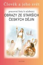 Pracovní listy k učebnici Obrazy ze starších českých dějin - Helena Chmelařová, ...