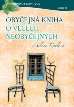 Obyčejná kniha o věcech neobyčejných - Milena Králová