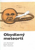 Obydlený meteorit - Jiří Weinberger, ...