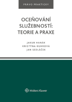 Oceňování služebností: teorie a praxe - Jan Sedláček, Jakub Hanák, ...