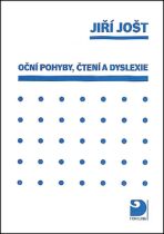 Oční pohyby, čtení, dyslexie - Jiří Jošt
