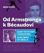 Od Armstronga k Bécaudovi - Michal Bystrov