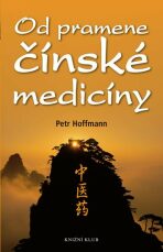 Od pramene čínské medicíny - Petr Hoffmann