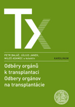 Odběry orgánů k transplantaci / Odbery orgánov na transplantácie - Peter Baláž