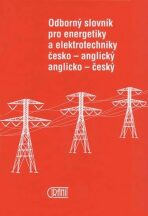 Odborný slovník pro energetiky a elektrotechniky Č-A, A-Č - Vladimír Müller