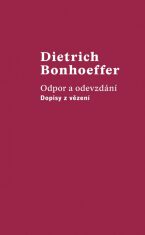 Odpor a odevzdání - Dietrich Bonhoeffer