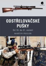 Odstřelovačské pušky - Od 19. do 21. století - Martin Pegler