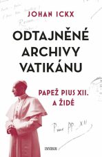 Odtajněné archivy Vatikánu - Papež Pius XII. a Židé - 