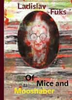 Of Mice and Mooshaber - Ladislav Fuks