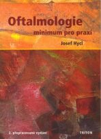 Oftalmologie - minimum pro praxi - Josef Hycl