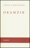 Okamžik - Søren Aabye Kierkegaard
