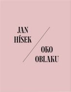 Oko oblaku - Jan Hísek, Otto M. Urban, ...