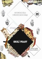 Okolí Prahy historická sídla středočeského kraje - Vratislav Košťál, ...
